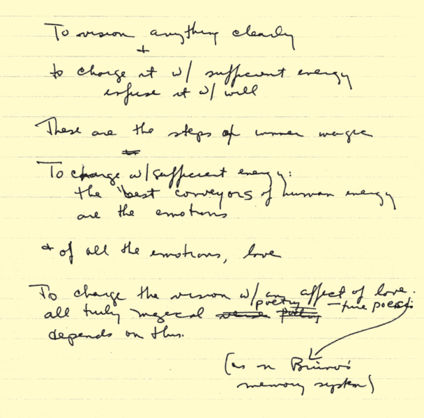 A scan of a yellow notebook page shows handwritten notes in cursive that read, for instance: "To vision anything clearly and to charge it w/ sufficient energy infuse it w/ will..."; "To charge w/ sufficient energy: the best conveyors of human energy are the emotions & of all the emotions, love".